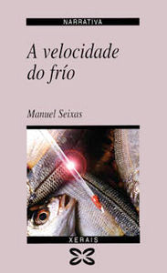 A velocidade do frío, de Seixas, Manuel | portada del libro