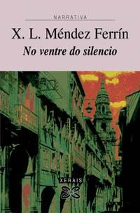 No ventre do silencio, de Méndez Ferrín, X. L. | portada del libro