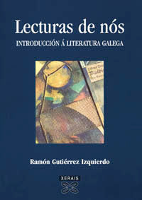 LECTURAS DE NOS : INTRODUCCION A LITERATURA GALEGA, de GUTIERREZ IZQUIERDO, RAMON | portada del libro