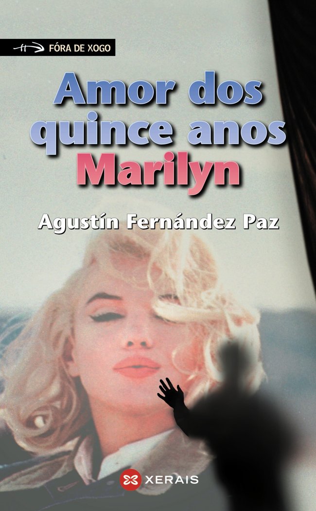 Amor dos quince anos, Marilyn, de Fernández Paz, Agustín | portada del libro