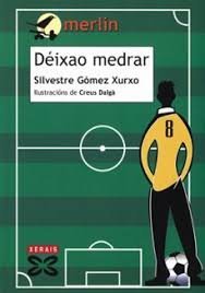 Déixao medrar, de Gómez Xurxo, Silvestre | portada del libro