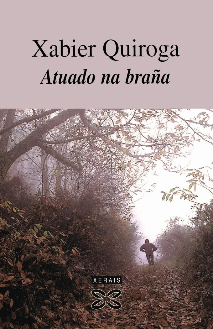 Atuado na braña, de Quiroga, Xabier | portada del libro