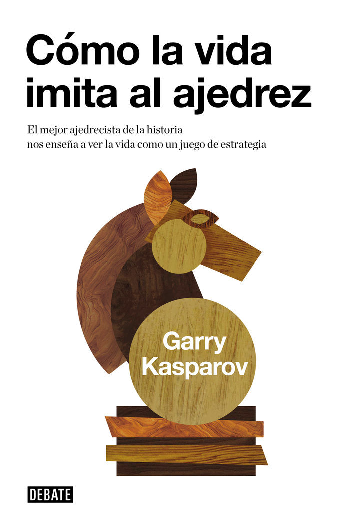 Cómo la vida imita al ajedrez, de Kasparov, Garry | portada del libro