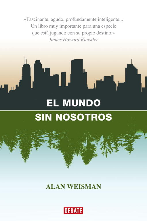 El mundo sin nosotros, de Weisman | portada del libro