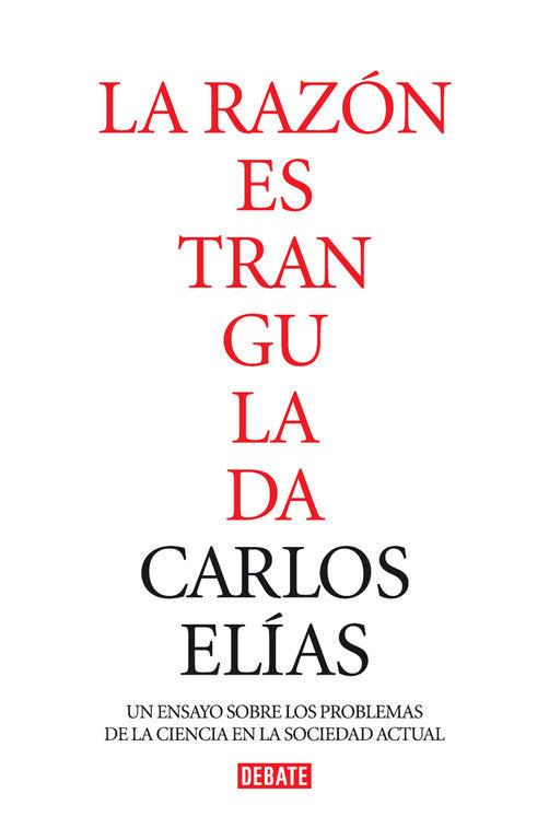 La razón estrangulada, de Elías, Carlos | portada del libro