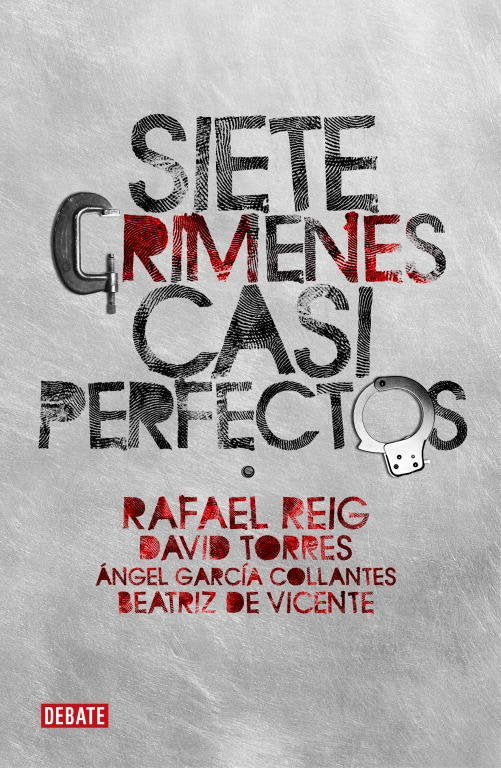 Siete crímenes casi perfectos, de Reig, Rafael | portada del libro
