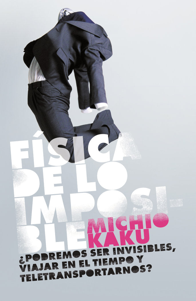 Física de lo imposible, de Kaku, Michio | portada del libro