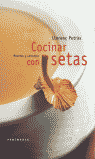 Cocinar con setas, de PETRAS | portada del libro