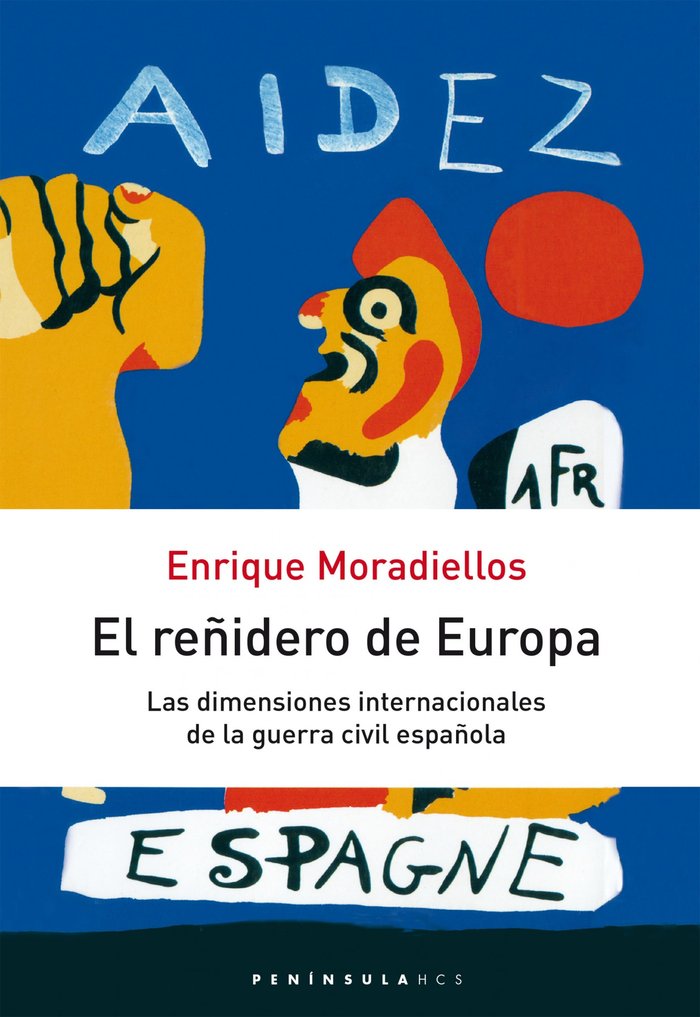 El reñidero de Europa: las dimensiones internacionales de la Guerra C, de Moradiellos | portada del libro