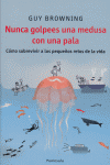 Nunca golpees una medusa con una pala, de Browning, Guy | portada del libro