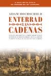 Enterrad las cadenas., de Hochschild | portada del libro