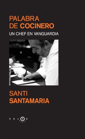 Palabra de cocinero. Un chef en vanguardia, de Santamaria | portada del libro