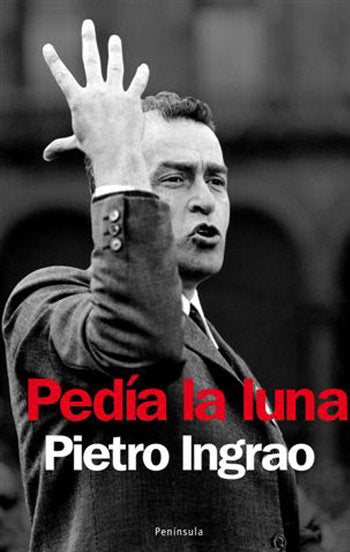 Pedía la luna, de Ingrao, Pietro | portada del libro