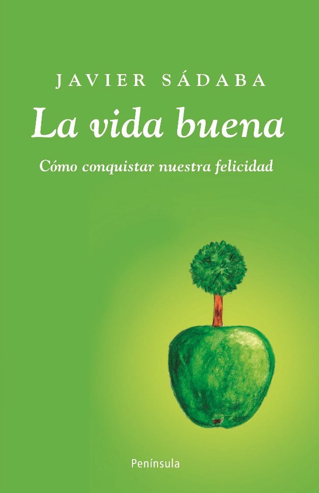 La vida buena, de Sádaba, Javier | portada del libro