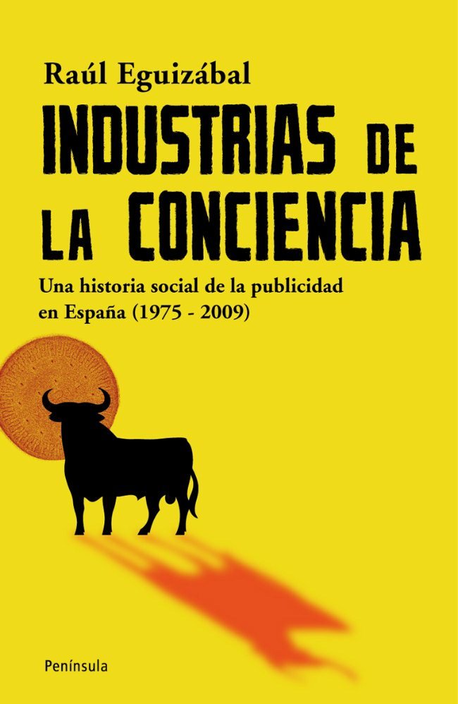 Industrias de la conciencia, de Eguizábal, Raul | portada del libro