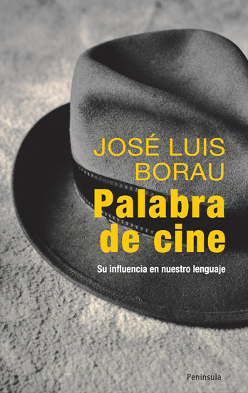Palabra de cine, de Borau Moradell, Jose Luis | portada del libro