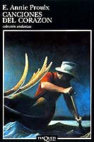 Canciones del corazón, de Proulx | portada del libro