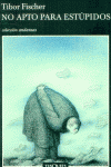 No apto para estúpidos, de Fischer | portada del libro