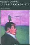La pesca con mosca, de Calcedo, Gonzalo | portada del libro