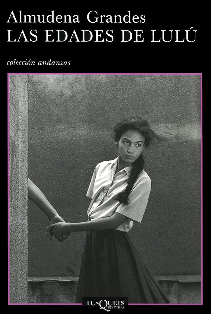 Las edades de Lulú, de Grandes, Almudena | portada del libro