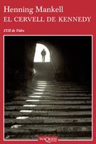 El cervell de Kennedy, de Mankell, Henning | portada del libro