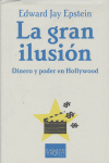 La gran ilusión, de Epstein, Edward Jay | portada del libro