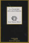 La sangre de los fósiles, de Micó Juan, José María | portada del libro