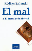 El mal o el drama de la libertad, de Safranski | portada del libro