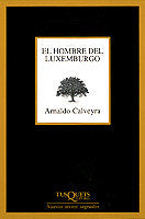 El hombre del Luxemburgo, de Calveyra, Arnaldo | portada del libro