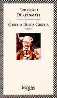 Griego busca griega, de Dürrenmatt, Friedrich | portada del libro