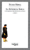 La señorita Smila y su especial percepción de la nieve, de Hoeg | portada del libro
