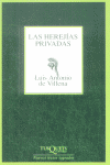 Las herejías privadas, de Villena García, Luis Antonio de | portada del libro