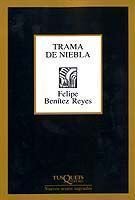 Trama de niebla, de Benítez Reyes, Felipe | portada del libro