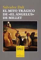El mito trágico de «El Ángelus» de Millet, de Dalí | portada del libro