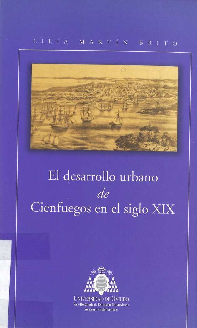 El desarrollo urBCno de Cienfuegos en el siglo XIX, de Martín Brito, Lilia | portada del libro