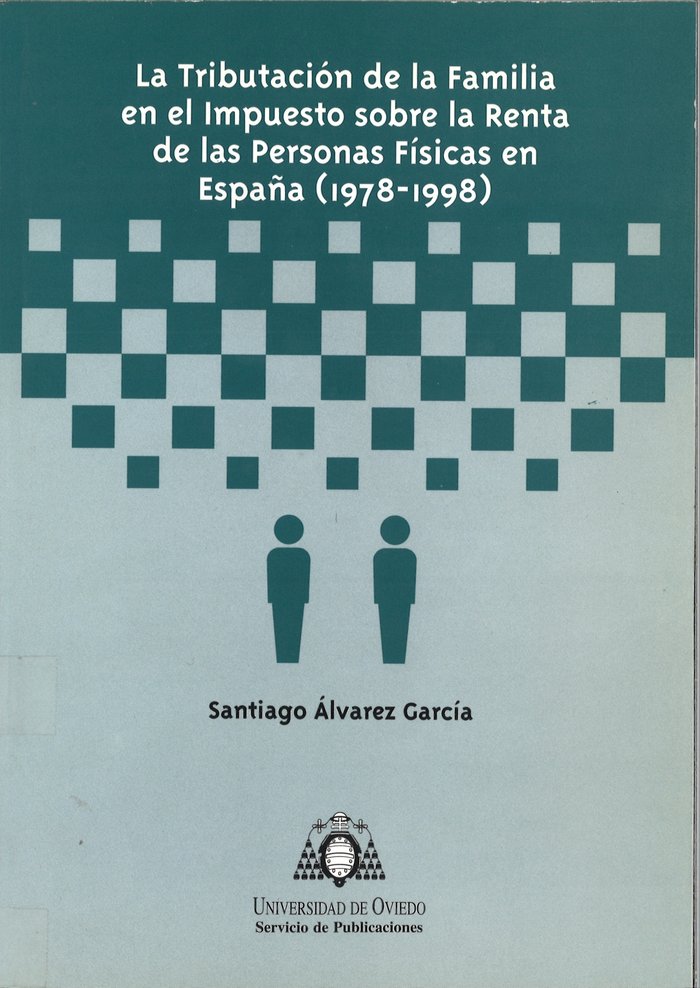 La tributación de la familia en el impuesto sobre la renta de las personas físicas en España (1978-1, de Álvarez García | por