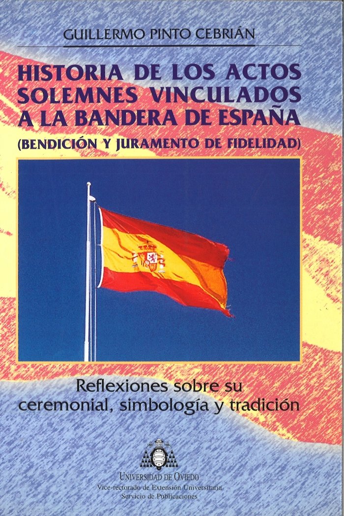 Historia de los actos solemnes vinculados a la BCndera de España, de Pinto Cebrián | portada del libro