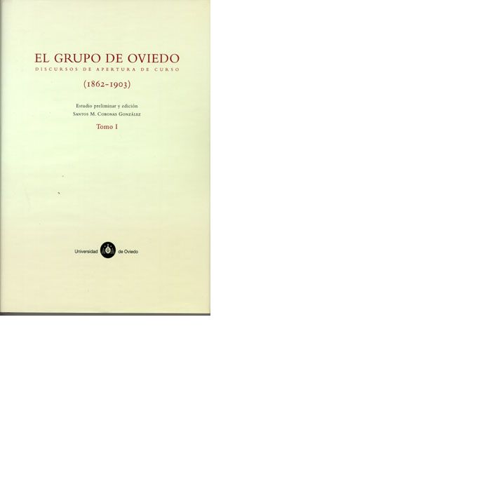 El grupo de Oviedo. Discursos de apertura de curso (1862-1903), de Coronas González | portada del libro