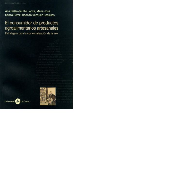 El consumidor de productos agroalimentarios artesanales. Estrategias para la comercialización de la, de Río Lanza | portada d