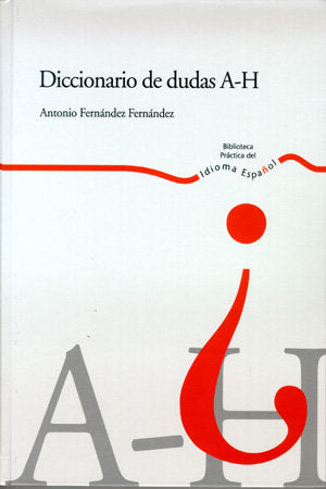 Diccionario de dudas A - H, de Fernández Fernández, Antonio | portada del libro