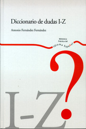 Diccionario de dudas I - Z, de Fernández Fernández, Antonio | portada del libro
