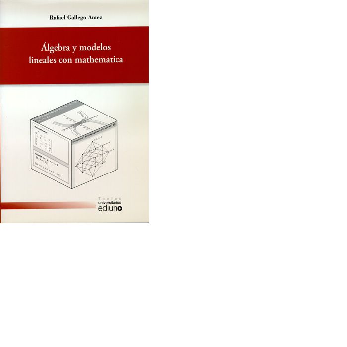 Álgebra y modelos lineales con mathematica, de Gallego Amez | portada del libro