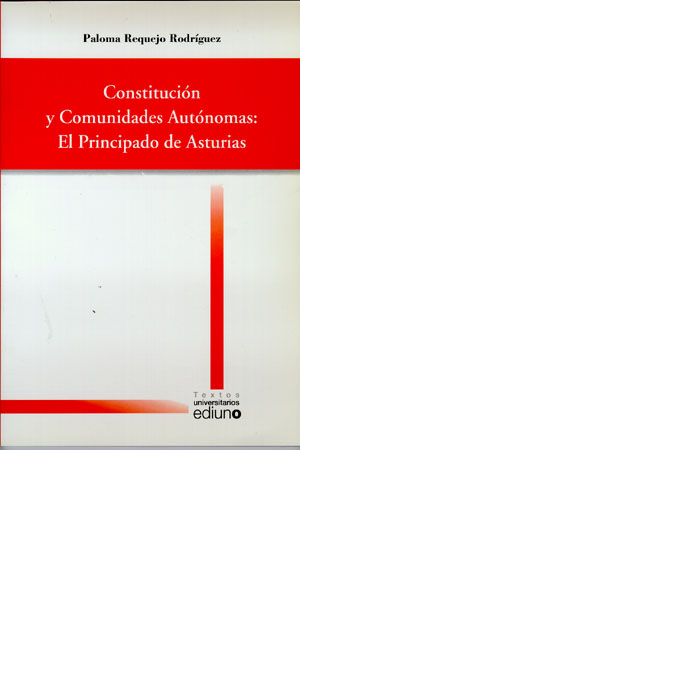 Constitución y Comunidades Autónomas: El Principado de Asturias, de Requejo Rodríguez | portada del libro