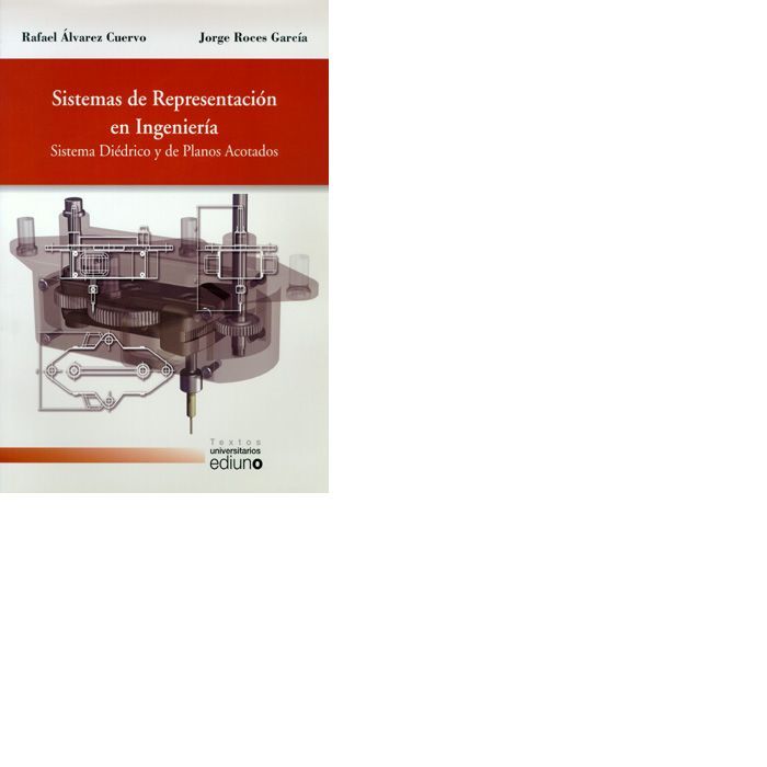 Sistemas de representación en ingeniería. Sistema diédrico y de planos acotados, de Álvarez Cuervo | portada del libro