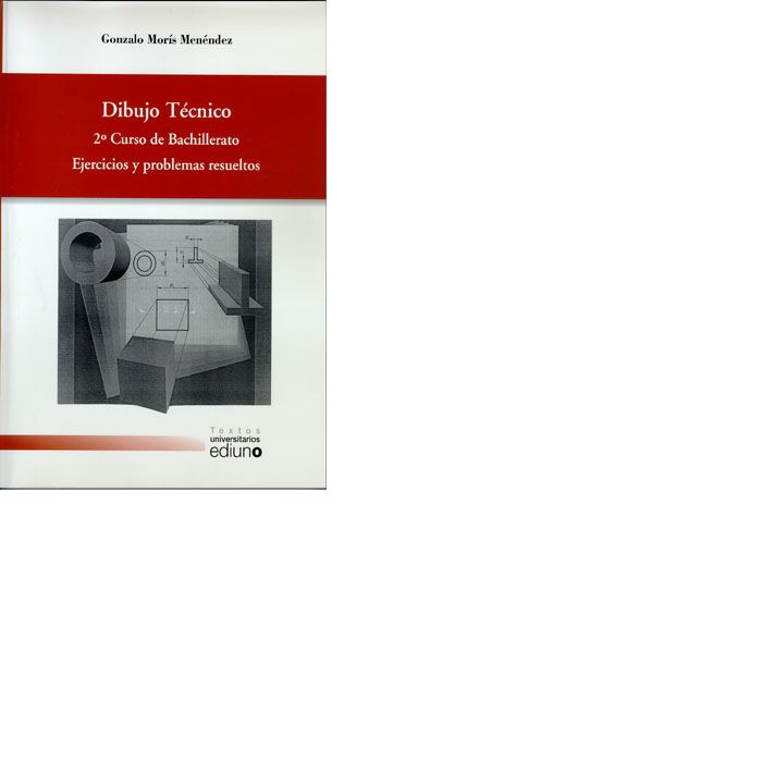 DIBUJO TECNICO 2º CURSO BACHILLERATO EJERCICIOS Y PROBL, de MORIS MENENDEZ | portada del libro