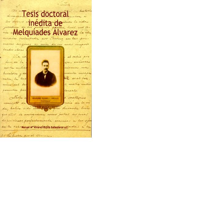 Tesis doctoral inédita de Melquiades Álvarez, de Álvarez-Buylla Ballesteros | portada del libro