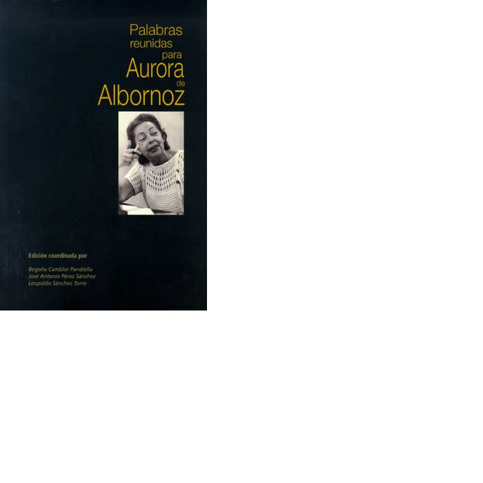 Palabras reunidas para Aurora de Albornoz, de Camblor Pandiella, Begoña | portada del libro