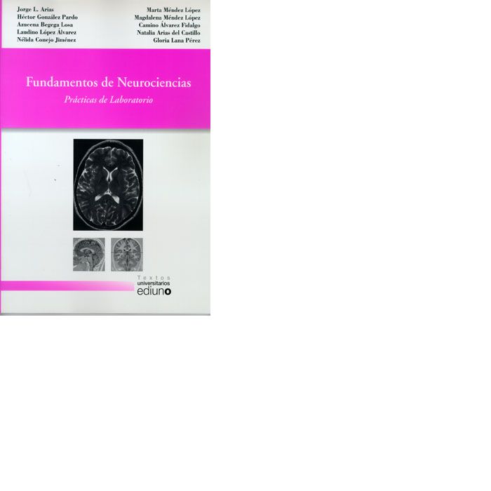Fundamentos de Neurociencias. Prácticas de Laboratorio, de Arias Pérez | portada del libro