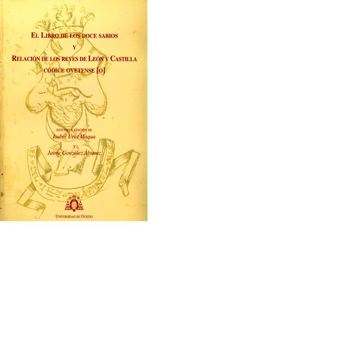 El libro de los doce sabios y relación de los Reyes de León y Castilla. Códice ovetense, de Uría Maqua | portada del libro