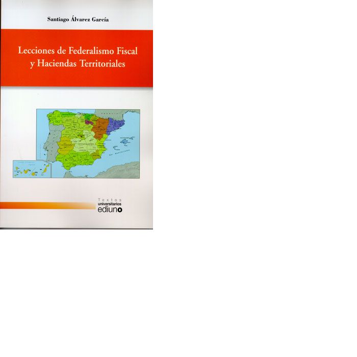 Lecciones de Federalismo Fiscal y Haciendas Territoriales, de Álvarez García | portada del libro